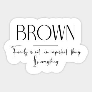 Brown Family, Brown Name, Brown Middle Name Sticker